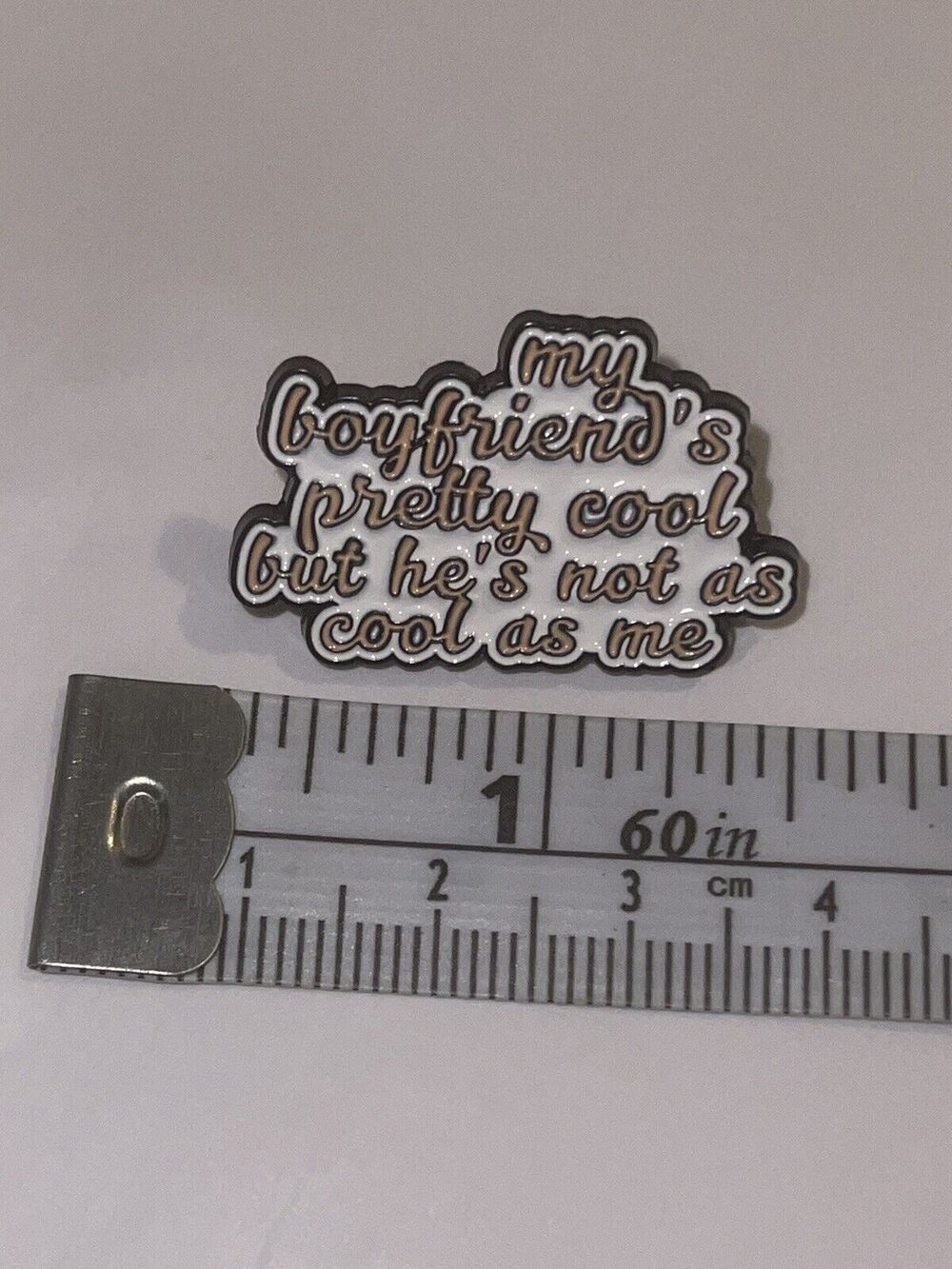 My Boyfriend’s Pretty Cool Thought Bubble Pin Brooch